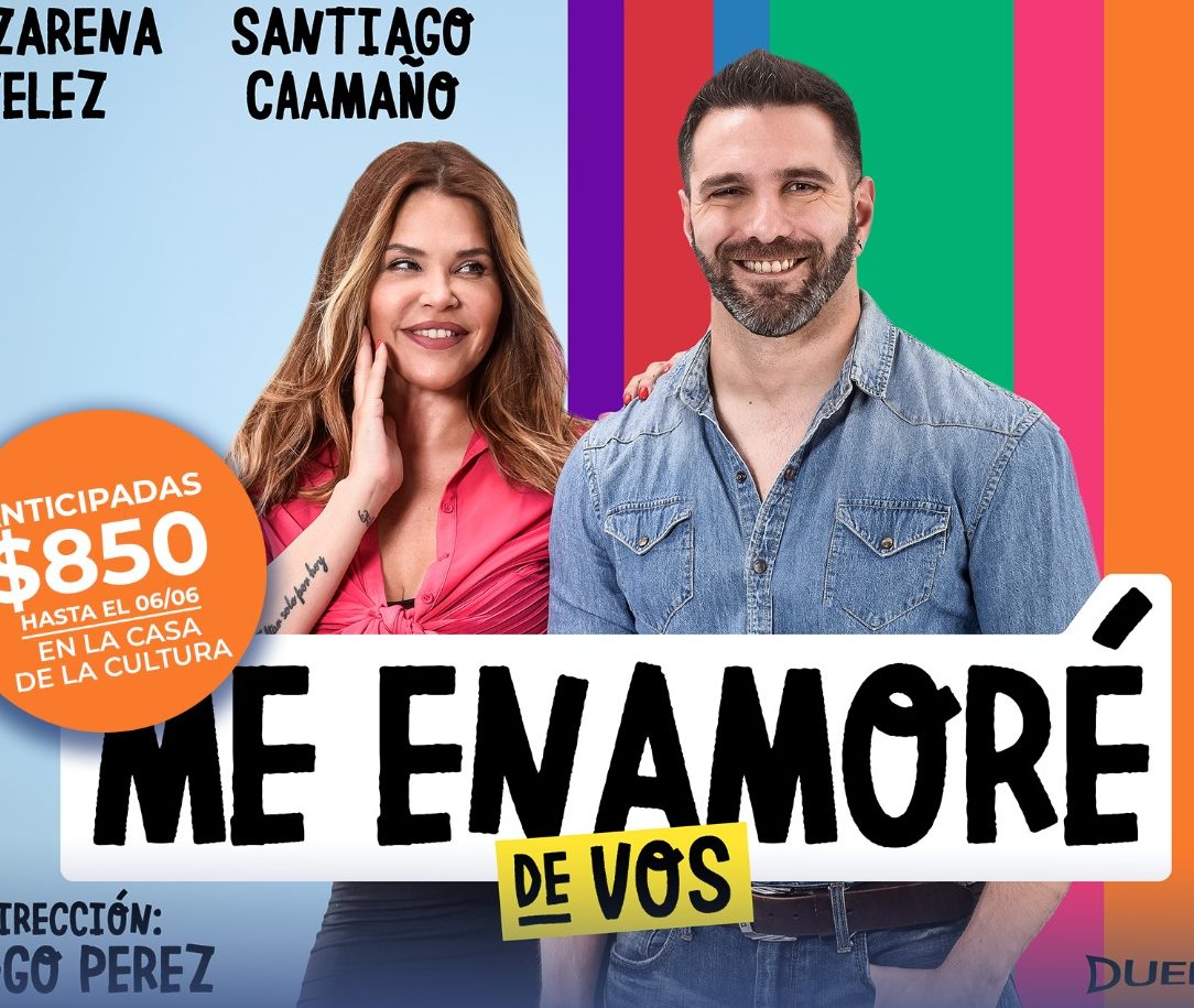 LLEGA A ARROYITO LA OBRA DE TEATRO «ME ENAMORÉ DE VOS»